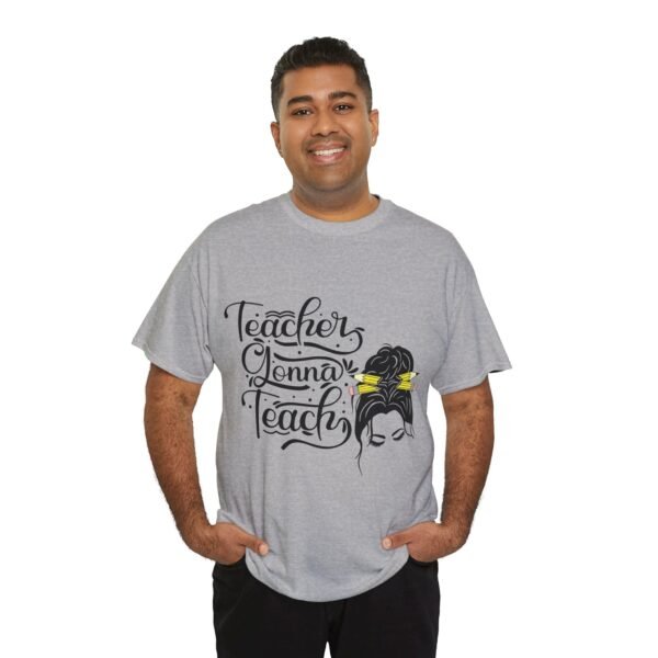 teacher gonna teach  Heavy Cotton Tee, teaching, teachers, back to school, teach - Image 180