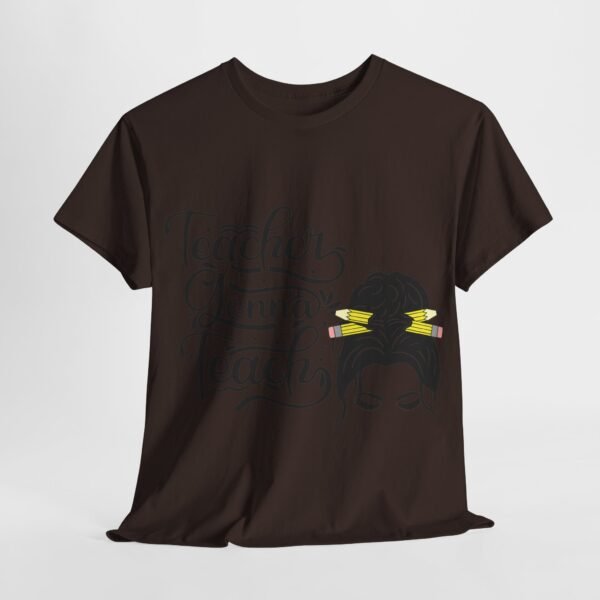 teacher gonna teach  Heavy Cotton Tee, teaching, teachers, back to school, teach - Image 467