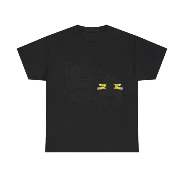 teacher gonna teach  Heavy Cotton Tee, teaching, teachers, back to school, teach - Image 272
