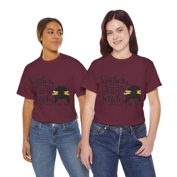 teacher gonna teach  Heavy Cotton Tee, teaching, teachers, back to school, teach - Image 458
