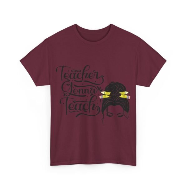 teacher gonna teach  Heavy Cotton Tee, teaching, teachers, back to school, teach - Image 437