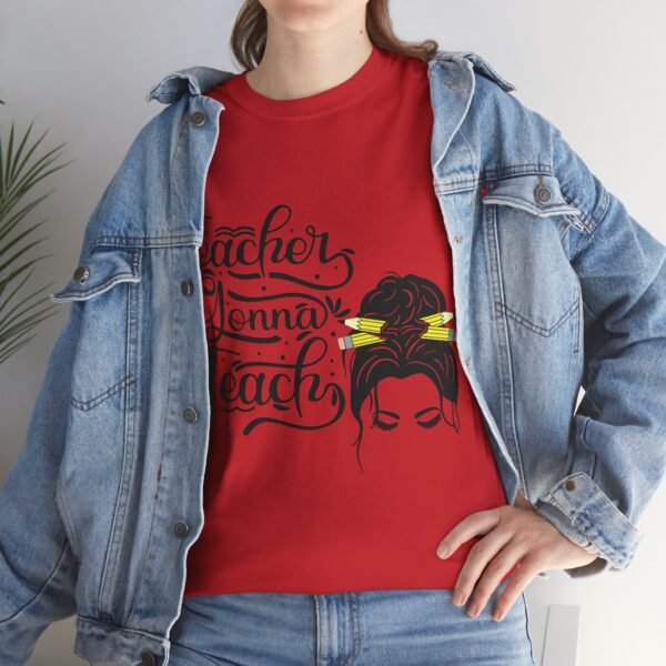 teacher gonna teach  Heavy Cotton Tee, teaching, teachers, back to school, teach - Image 564