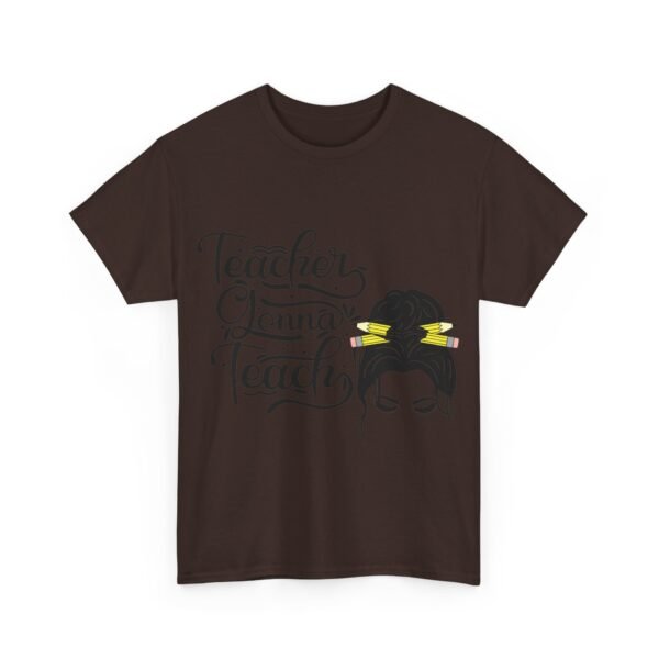 teacher gonna teach  Heavy Cotton Tee, teaching, teachers, back to school, teach - Image 464