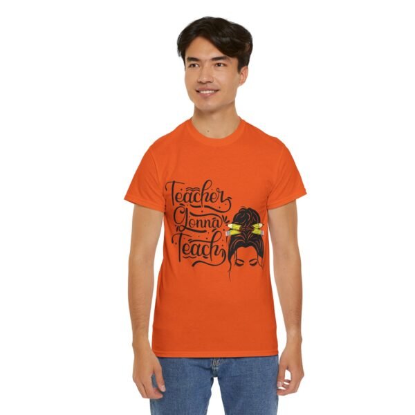 teacher gonna teach  Heavy Cotton Tee, teaching, teachers, back to school, teach - Image 211