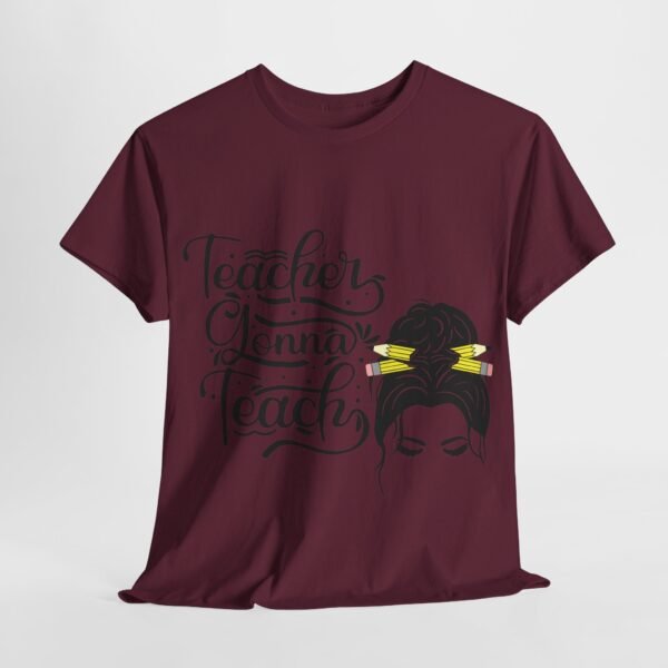 teacher gonna teach  Heavy Cotton Tee, teaching, teachers, back to school, teach - Image 440