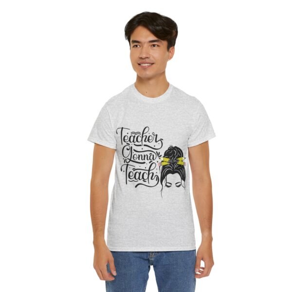 teacher gonna teach  Heavy Cotton Tee, teaching, teachers, back to school, teach - Image 49