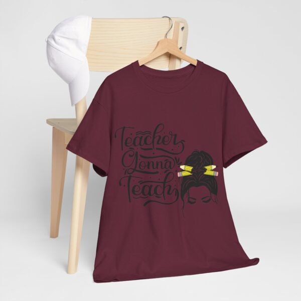 teacher gonna teach  Heavy Cotton Tee, teaching, teachers, back to school, teach - Image 442