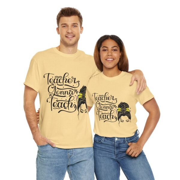 teacher gonna teach  Heavy Cotton Tee, teaching, teachers, back to school, teach - Image 160