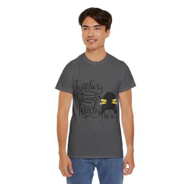 teacher gonna teach  Heavy Cotton Tee, teaching, teachers, back to school, teach - Image 535