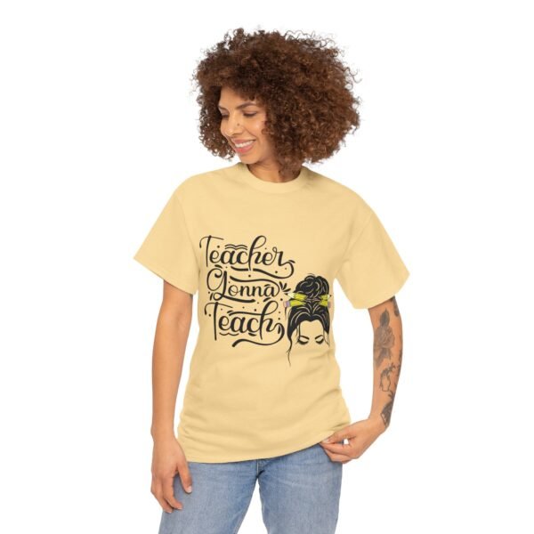 teacher gonna teach  Heavy Cotton Tee, teaching, teachers, back to school, teach - Image 148