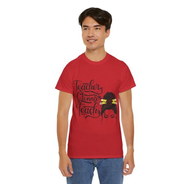 teacher gonna teach  Heavy Cotton Tee, teaching, teachers, back to school, teach - Image 129