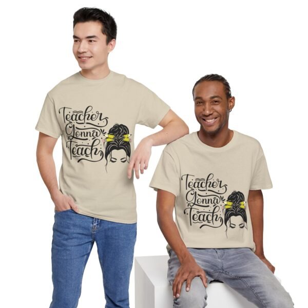 teacher gonna teach  Heavy Cotton Tee, teaching, teachers, back to school, teach - Image 108