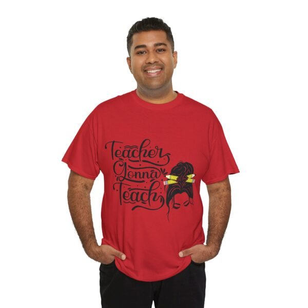 teacher gonna teach  Heavy Cotton Tee, teaching, teachers, back to school, teach - Image 558