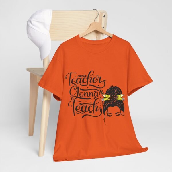 teacher gonna teach  Heavy Cotton Tee, teaching, teachers, back to school, teach - Image 199