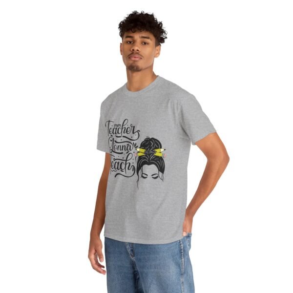 teacher gonna teach  Heavy Cotton Tee, teaching, teachers, back to school, teach - Image 177