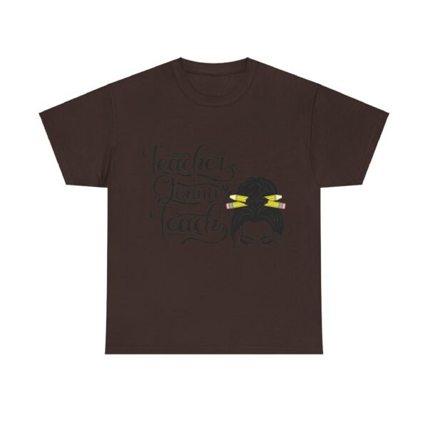teacher gonna teach  Heavy Cotton Tee, teaching, teachers, back to school, teach - Image 462