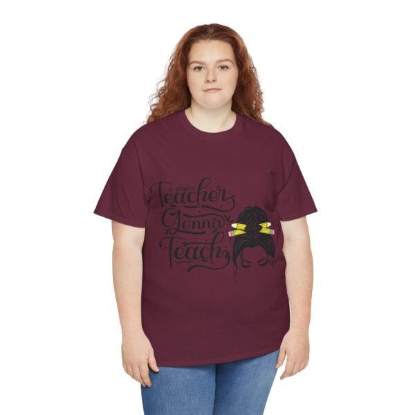 teacher gonna teach  Heavy Cotton Tee, teaching, teachers, back to school, teach - Image 448