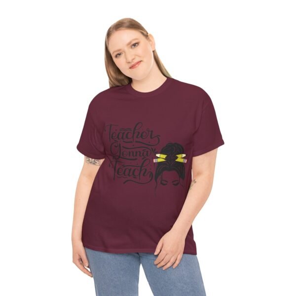 teacher gonna teach  Heavy Cotton Tee, teaching, teachers, back to school, teach - Image 434