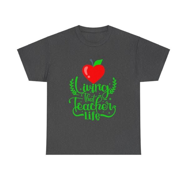 Teacher life Heavy Cotton Tee, teachers, teach, teaching, back to school - Image 191