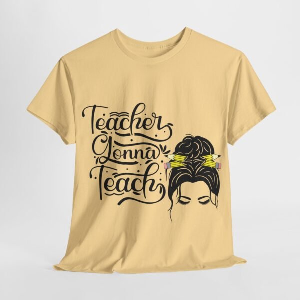 teacher gonna teach  Heavy Cotton Tee, teaching, teachers, back to school, teach - Image 143